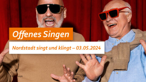 Foto: Zwei Männer mit Sonnenbrille singen. Text: Offenes Singen. Nordstadt singt und klingt - 03.05.2024