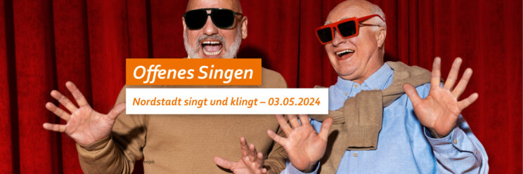 Foto: Zwei Männer mit Sonnenbrille singen. Text: Offenes Singen. Nordstadt singt und klingt - 03.05.2024