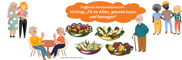 Grafik: Senior*innen, Schalen mit diversen Mahlzeiten. Text Vortrag "Fit im Alter, gesund essen und bewegen"