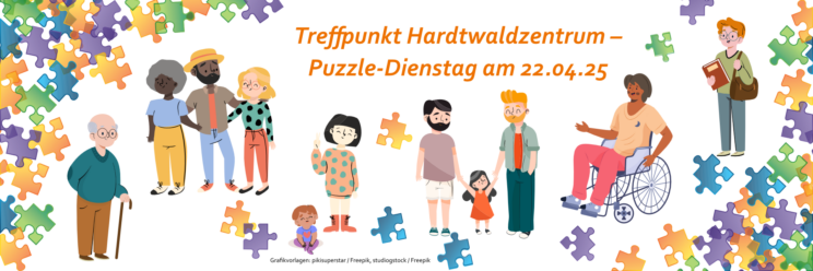 Grafik: Verschiedene Menschen unterschiedlichen Alters, Puzzleteilchen,. Text: Treffpunkt Hardtwaldzentrum - Puzzle-Dienstag am 22.04.2025