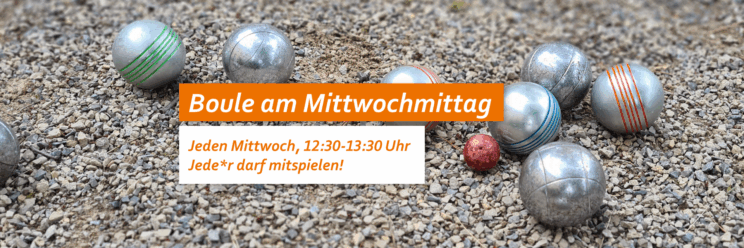 Foto: Boulekugeln. Text: Boule am Mittwochmittag, 12:30-13:30 Uhr. Jede:r darf mitspielen!